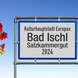 Kulturhauptstadt Europas, Bad Ischl /Salzkammergut, 2024